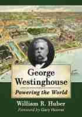  Huber, W: George Westinghouse | Buch |  Sack Fachmedien