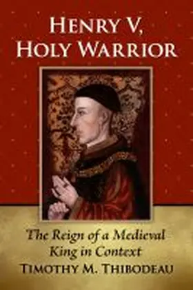 Thibodeau |  Henry V, Holy Warrior | Buch |  Sack Fachmedien