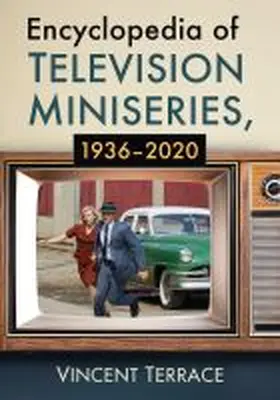 Terrace |  Encyclopedia of Television Miniseries, 1936-2020 | Buch |  Sack Fachmedien