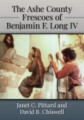  The Ashe County Frescoes of Benjamin F. Long IV | Buch |  Sack Fachmedien