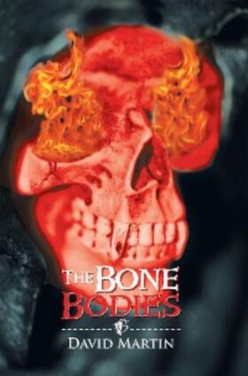 Martin |  The Bone Bodies | eBook | Sack Fachmedien