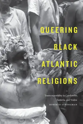 Strongman |  Queering Black Atlantic Religions | eBook | Sack Fachmedien