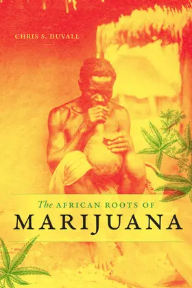 Duvall |  The African Roots of Marijuana | eBook | Sack Fachmedien