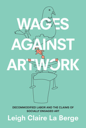 La Berge |  Wages Against Artwork | eBook | Sack Fachmedien