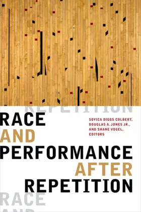 Colbert / Jones Jr. / Vogel |  Race and Performance after Repetition | eBook | Sack Fachmedien