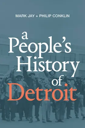 Jay / Conklin |  A People's History of Detroit | eBook | Sack Fachmedien