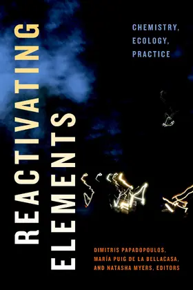 Papadopoulos / Puig de la Bellacasa / Myers |  Reactivating Elements | eBook | Sack Fachmedien