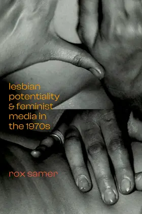 Samer / Rox Samer |  Lesbian Potentiality and Feminist Media in the 1970s | eBook | Sack Fachmedien