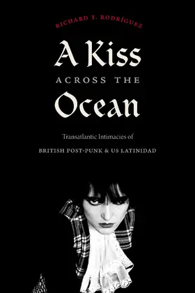 Rodríguez / Richard T. Rodriguez |  A Kiss across the Ocean | eBook | Sack Fachmedien