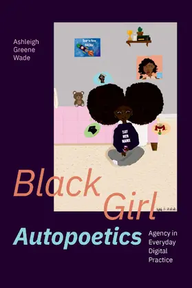 Wade |  Black Girl Autopoetics | eBook | Sack Fachmedien