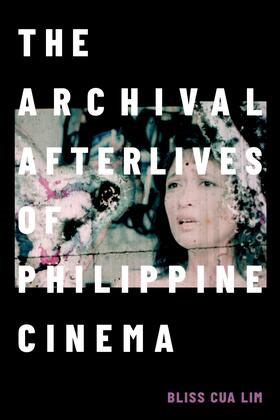 Lim |  The Archival Afterlives of Philippine Cinema | eBook | Sack Fachmedien