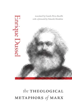 Dussel |  The Theological Metaphors of Marx | eBook | Sack Fachmedien