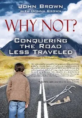 Brown |  Why Not? Conquering The Road Less Traveled | eBook | Sack Fachmedien