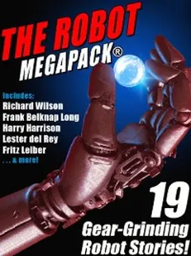 Leiber / Harrison / del Rey |  The Robot MEGAPACK® | eBook | Sack Fachmedien