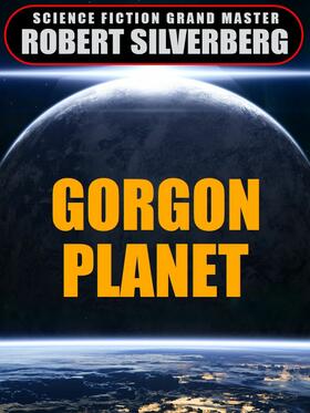Silverberg |  Gorgon Planet | eBook | Sack Fachmedien