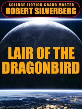 Silverberg |  Lair of the Dragonbird | eBook | Sack Fachmedien