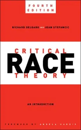 Delgado / Stefancic | Critical Race Theory, Fourth Edition | E-Book | sack.de