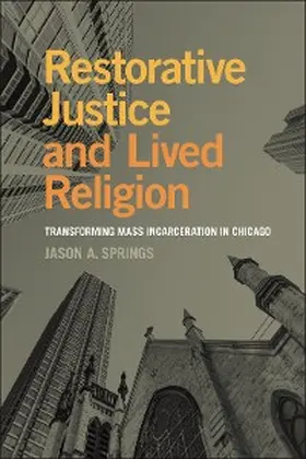 Springs |  Restorative Justice and Lived Religion | eBook | Sack Fachmedien