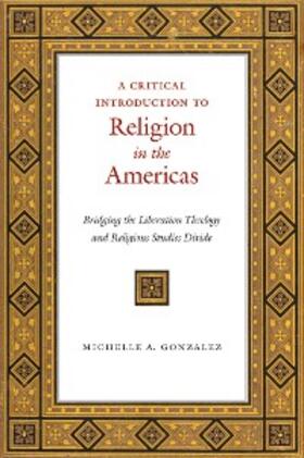 Gonzalez |  A Critical Introduction to Religion in the Americas | eBook | Sack Fachmedien