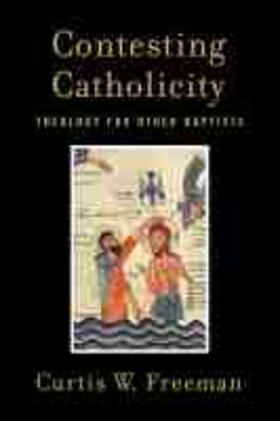 Freeman, C: Contesting Catholicity | Buch | 978-1-4813-0028-5 | sack.de