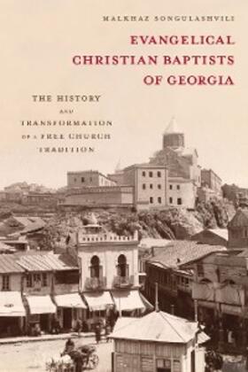 Songulashvili |  Evangelical Christian Baptists of Georgia | eBook | Sack Fachmedien