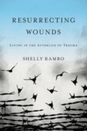 Rambo, S: Resurrecting Wounds | Buch | 978-1-4813-0679-9 | sack.de