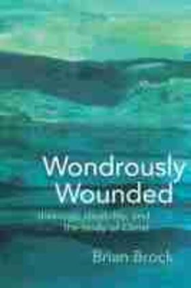  Brock, B: Wondrously Wounded | Buch |  Sack Fachmedien