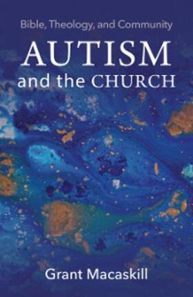 Macaskill |  Autism and the Church | eBook | Sack Fachmedien