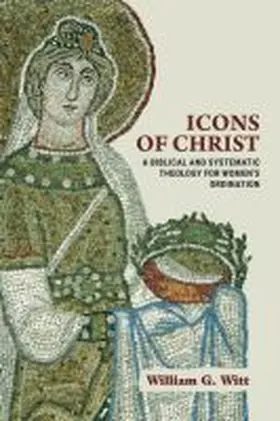 Witt, W: Icons of Christ | Buch | 978-1-4813-1319-3 | sack.de