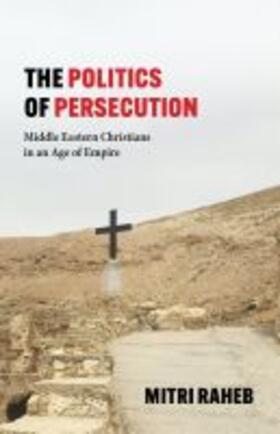  The Politics of Persecution | Buch |  Sack Fachmedien