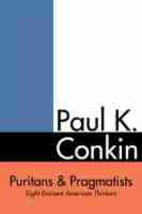 Conkin, P: Puritans and Pragmatists | Buch | 978-1-4813-1463-3 | sack.de