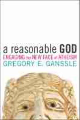  Ganssle, G: Reasonable God | Buch |  Sack Fachmedien