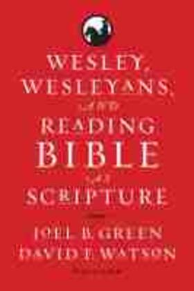 Wesley, Wesleyans, and Reading Bible as Scripture | Buch | 978-1-4813-1499-2 | sack.de