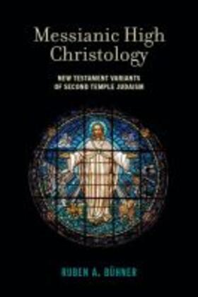 Messianic High Christology | Buch | 978-1-4813-1540-1 | sack.de