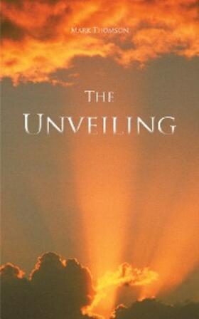 Thomson |  The Unveiling | eBook | Sack Fachmedien