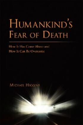 Higgins |  Humankind’S Fear of Death | eBook | Sack Fachmedien