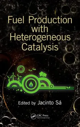 Sa |  Fuel Production with Heterogeneous Catalysis | Buch |  Sack Fachmedien