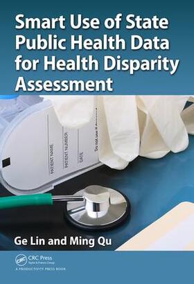 Lin / Qu |  Smart Use of State Public Health Data for Health Disparity Assessment | Buch |  Sack Fachmedien