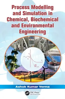 Verma |  Process Modelling and Simulation in Chemical, Biochemical and Environmental Engineering | Buch |  Sack Fachmedien