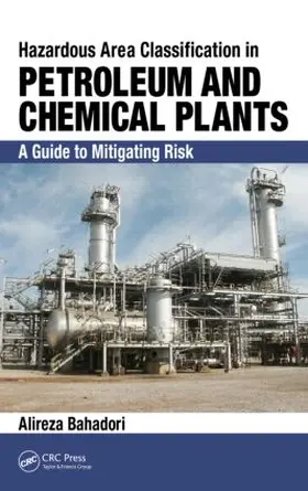 Bahadori |  Hazardous Area Classification in Petroleum and Chemical Plants | Buch |  Sack Fachmedien