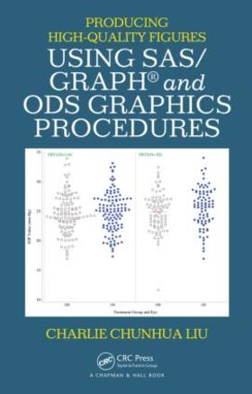 Liu |  Producing High-Quality Figures Using Sas/Graph and Ods Graphics Procedures | Buch |  Sack Fachmedien