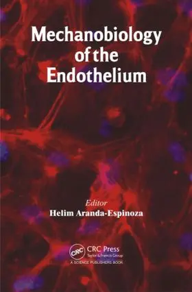 Aranda-Espinoza |  Mechanobiology of the Endothelium | Buch |  Sack Fachmedien