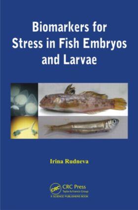 Rudneva |  Biomarkers for Stress in Fish Embryos and Larvae | Buch |  Sack Fachmedien