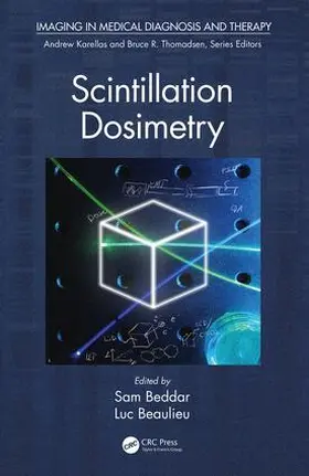 Beddar / Beaulieu |  Scintillation Dosimetry | Buch |  Sack Fachmedien