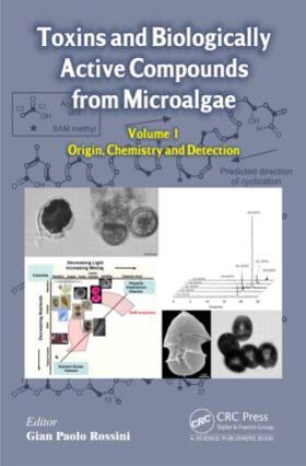 Rossini |  Toxins and Biologically Active Compounds from Microalgae, Volume 1 | Buch |  Sack Fachmedien