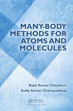 Chaudhuri / Chattopadhyay |  Many-Body Methods for Atoms and Molecules | Buch |  Sack Fachmedien