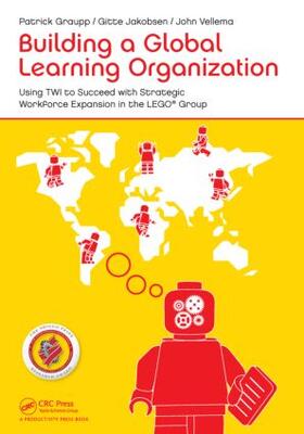 Jakobsen / Graupp / Vellema |  Building a Global Learning Organization | Buch |  Sack Fachmedien