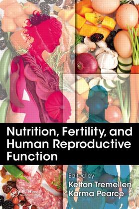 Tremellen / Pearce |  Nutrition, Fertility, and Human Reproductive Function | Buch |  Sack Fachmedien