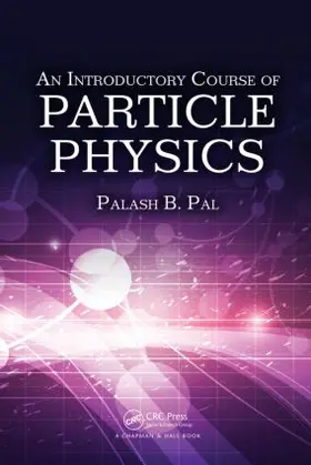 Pal |  An Introductory Course of Particle Physics | Buch |  Sack Fachmedien