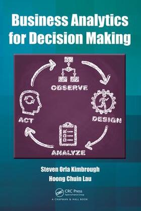 Kimbrough / Lau |  Business Analytics for Decision Making | Buch |  Sack Fachmedien